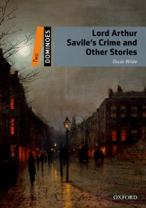 Dominoes Two: Lord Arthur Savile's Crime and Other Stories